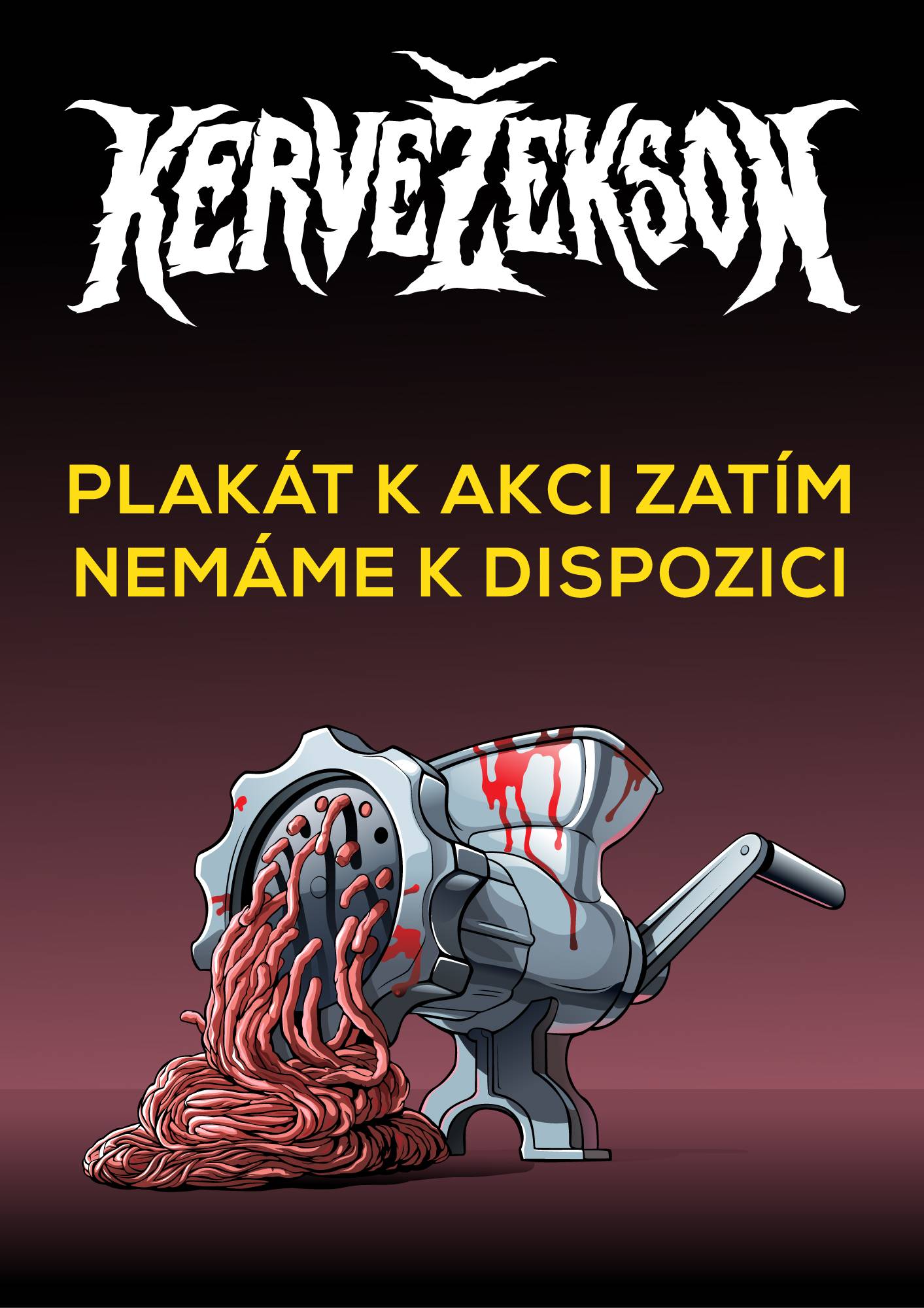 Plakát k akci zatím nemáme k dispozici - Kervežekson (crossover kapela z Prostějova)